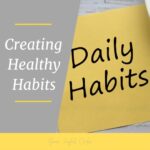 Creating Healthy Habits￼